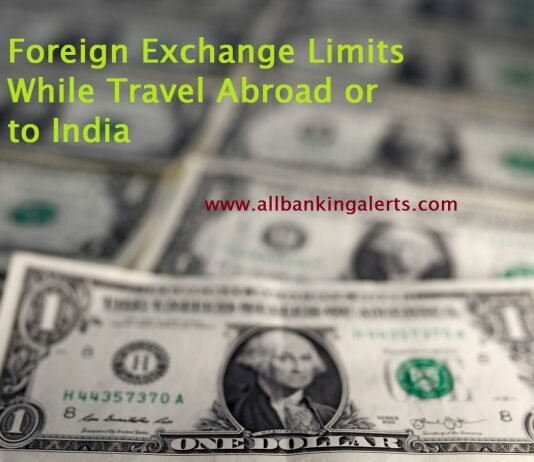 Know Foreign Exchange Limits before you travel abroad or to India