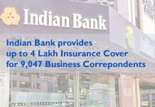 Indian Bank provide 4 lakh insurance cover for business correspondents