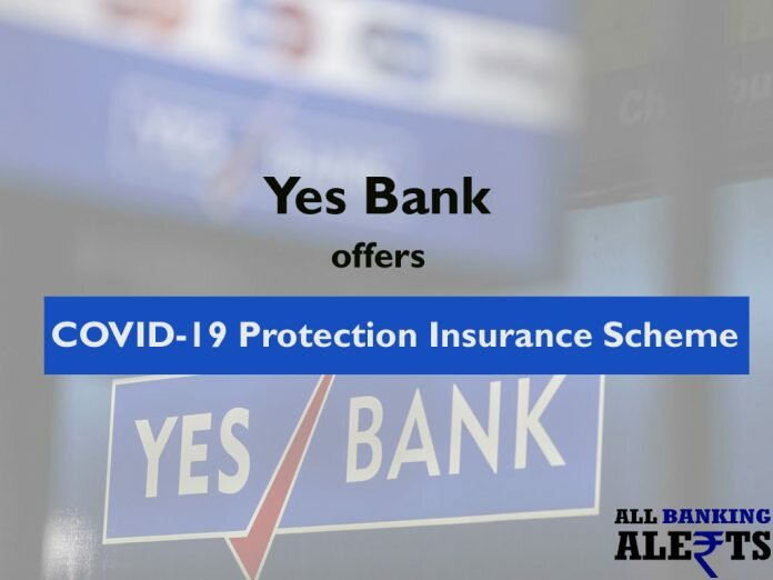 Yes Bank offers COVID-19 Protection Insurance Cover Scheme