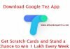 Download Google Tez app scratch cards to win 1 lakh every week on lucky draw